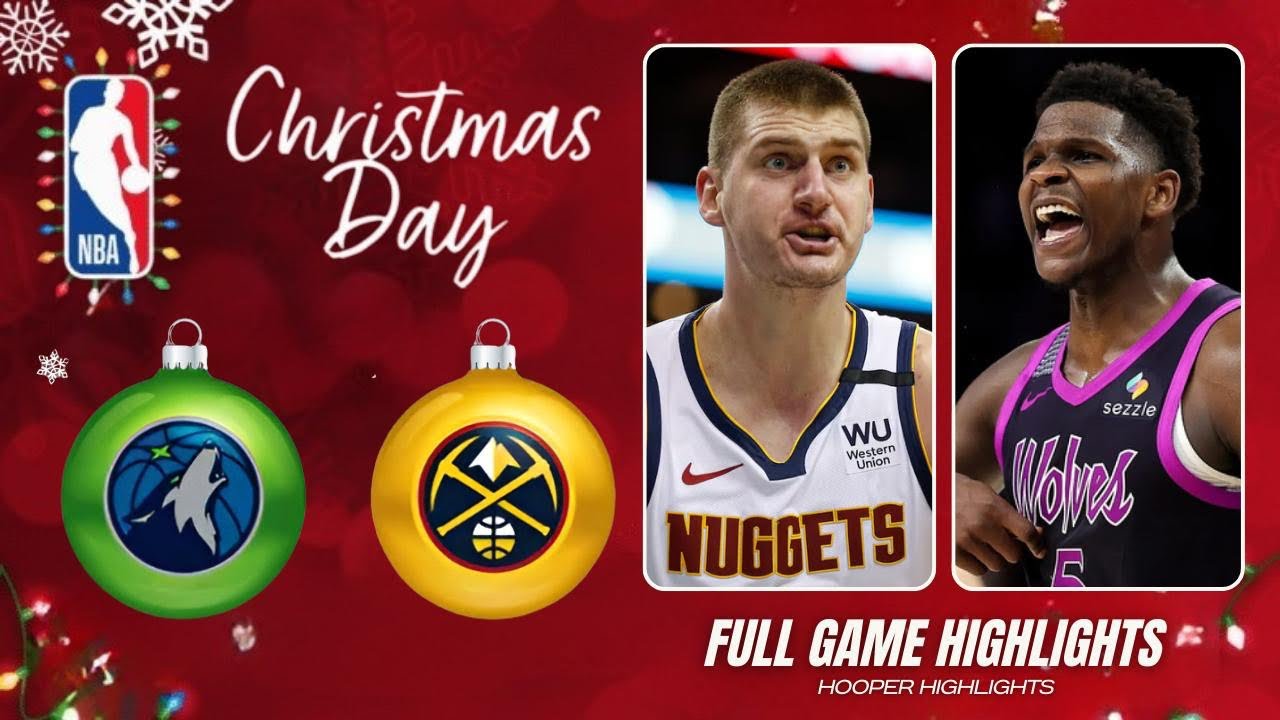 Minnesota Timberwolves vs Denver Nuggets Full Game Highlights | Dec 25 | 2025 NBA Christmas
