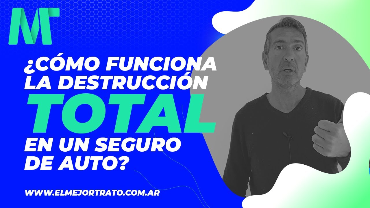 SEGURO de AUTO por DESTRUCCI&Oacute;N TOTAL: &iquest;C&oacute;mo funciona y cu&aacute;nto cuesta?