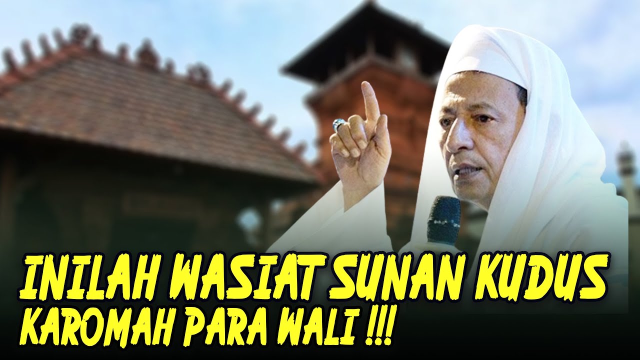 WASIAT SUNAN KUDUS !! MENJAGA TOLERANSI !! HABIB LUTHFI BIN YAHYA