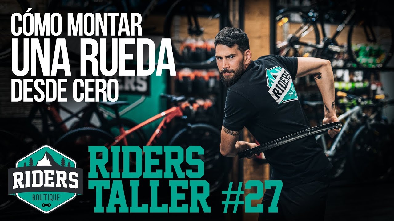 Cómo montar una rueda de la bici desde cero. Riders Taller #27