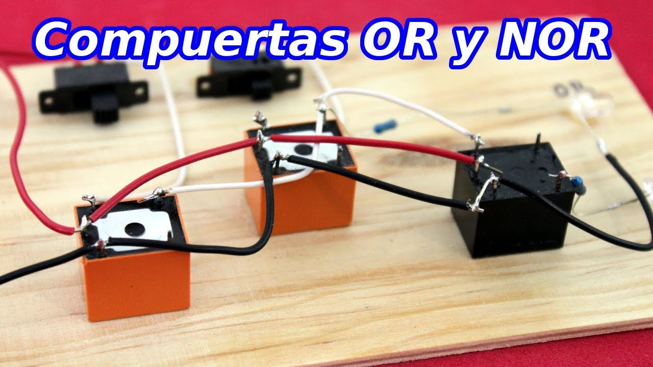 Lógica de Relevadores: Compuertas OR y NOR