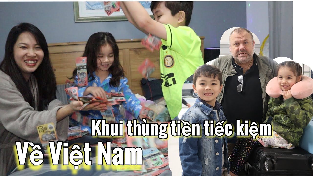 #247 🇦🇺 Về Việt Nam , khui thùng tiền tiếc Kiệm 💥 hành trình Úc về Việt Nam gặp ba mẹ | nhà của Oanh
