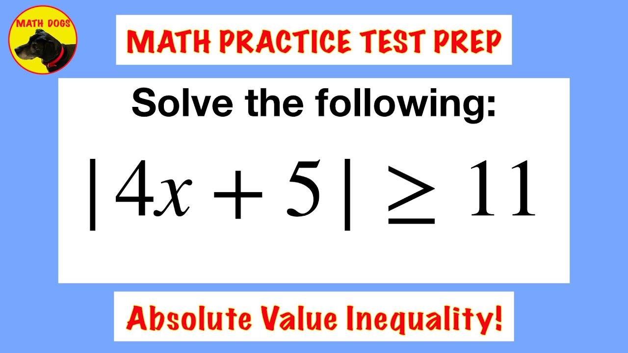 Math Practice Test Prep 6 (Absolute Value Inequality!)