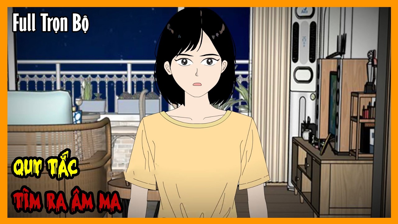 QUY TẮC TÌM RA ÂM MA Full Trọn Bộ | Quy Tắc Kinh Dị Sinh Tồn | A Mộc Sub