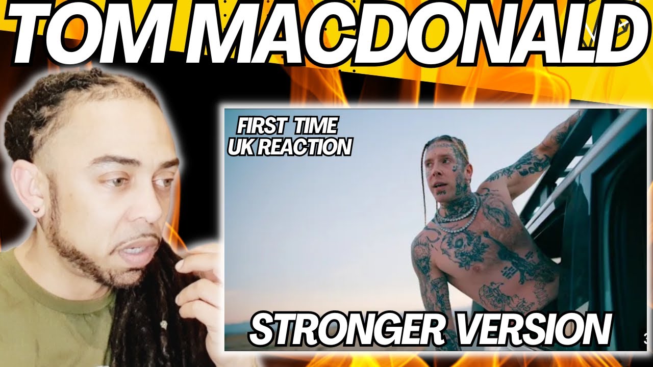 LET'S GO!!!!!!! Tom MacDonald -  Stronger Version [FIRST TIME UK REACTION]