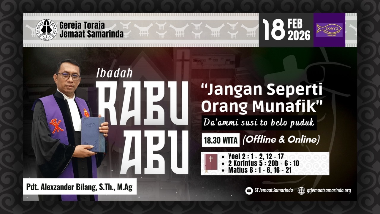 IBADAH RABU ABU GEREJA TORAJA JEMAAT SAMARINDA (RABU, 18 FEBRUARI 2026)