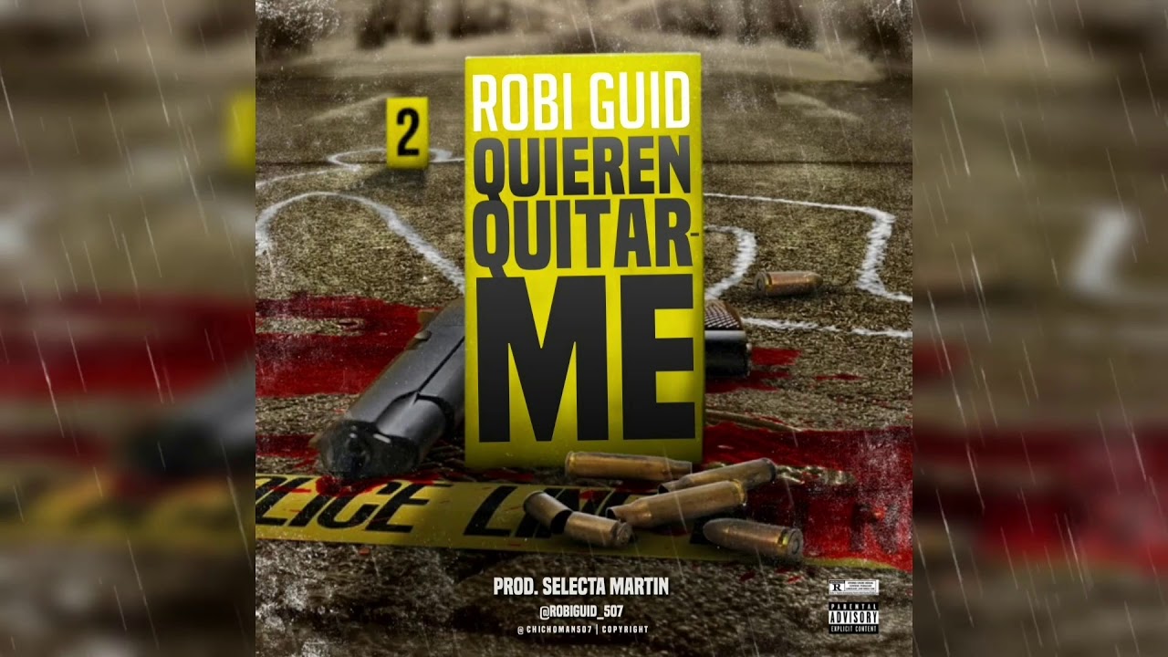 Robi Guid - Quieren Quitarme | Audio Oficial