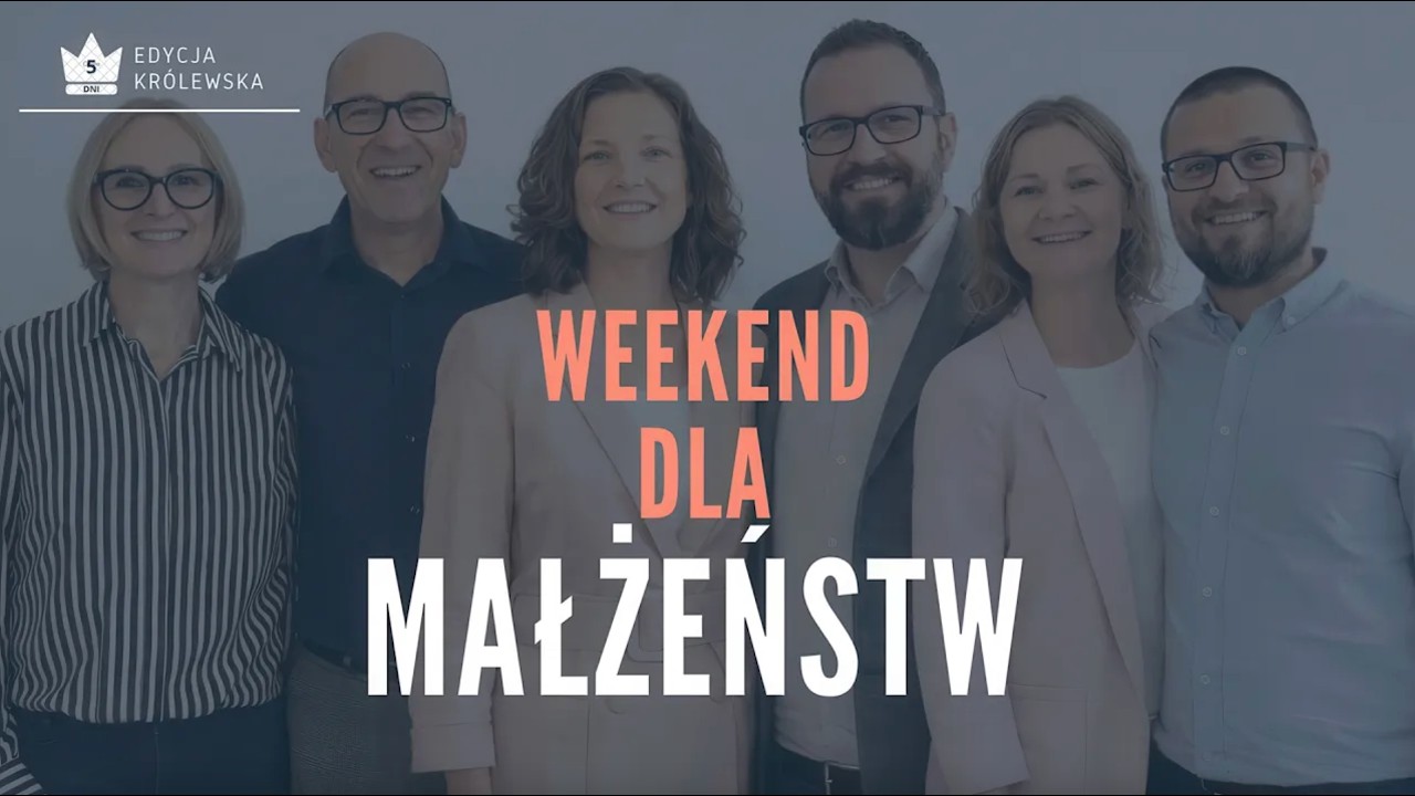 Kr&oacute;lewski WEEKEND dla małżeństw - zapowiedź