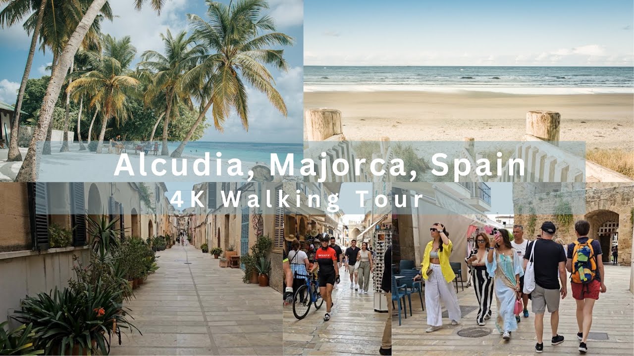 🌴 Alcudia, Majorca in 4K 🏖️ | Stunning Beach | Historic Old Town Tour 🌊✨