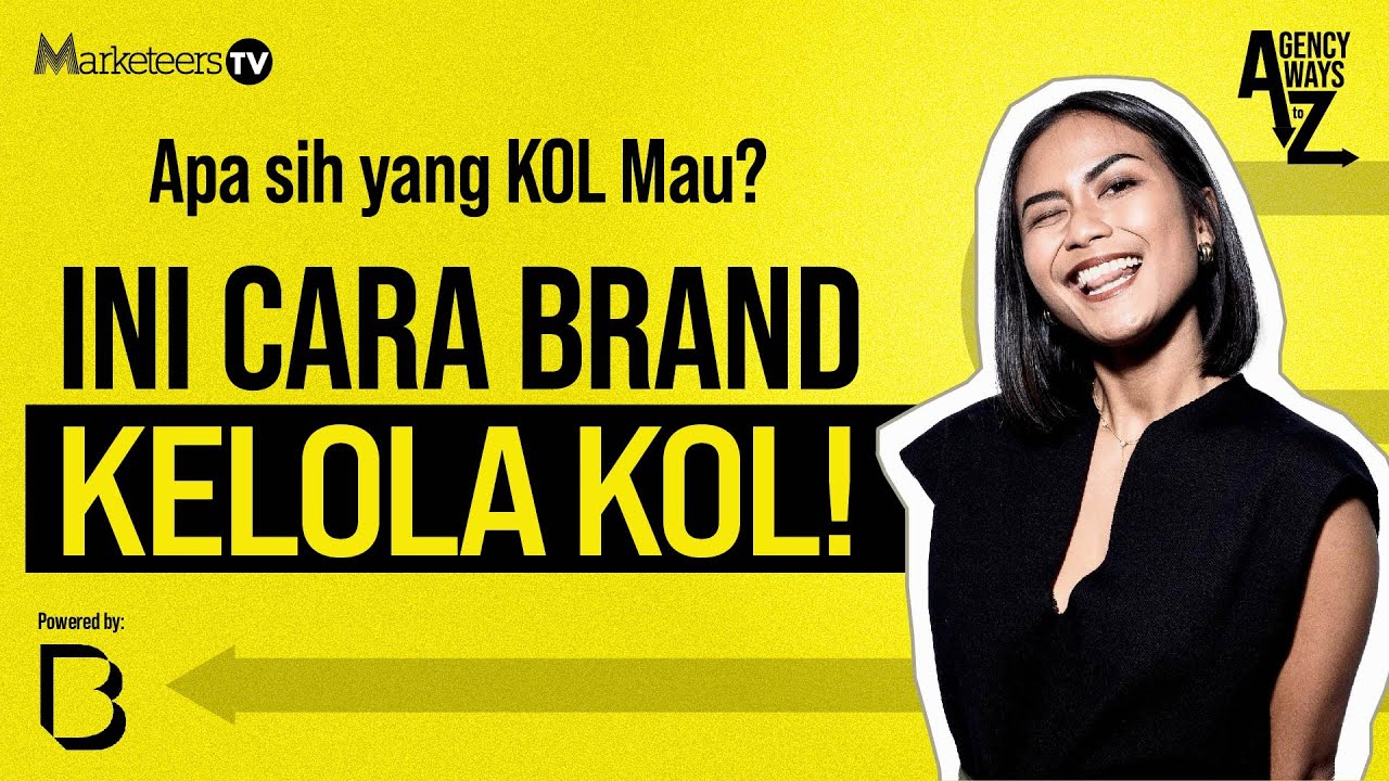 Cara Efektif Mengelola KOL untuk Capai KPI Brand | Agency Ways A to Z #8