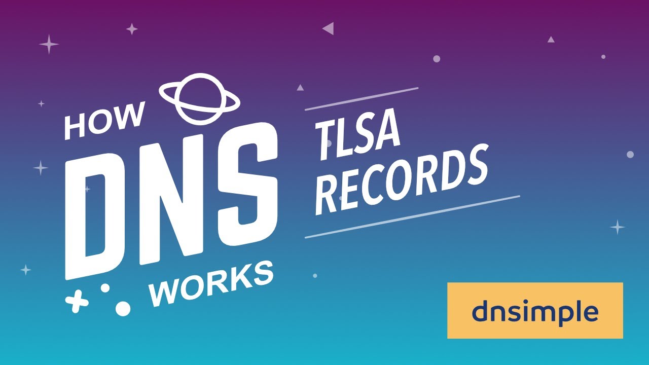 TLSA Records: Creating Secure Connections Reliable