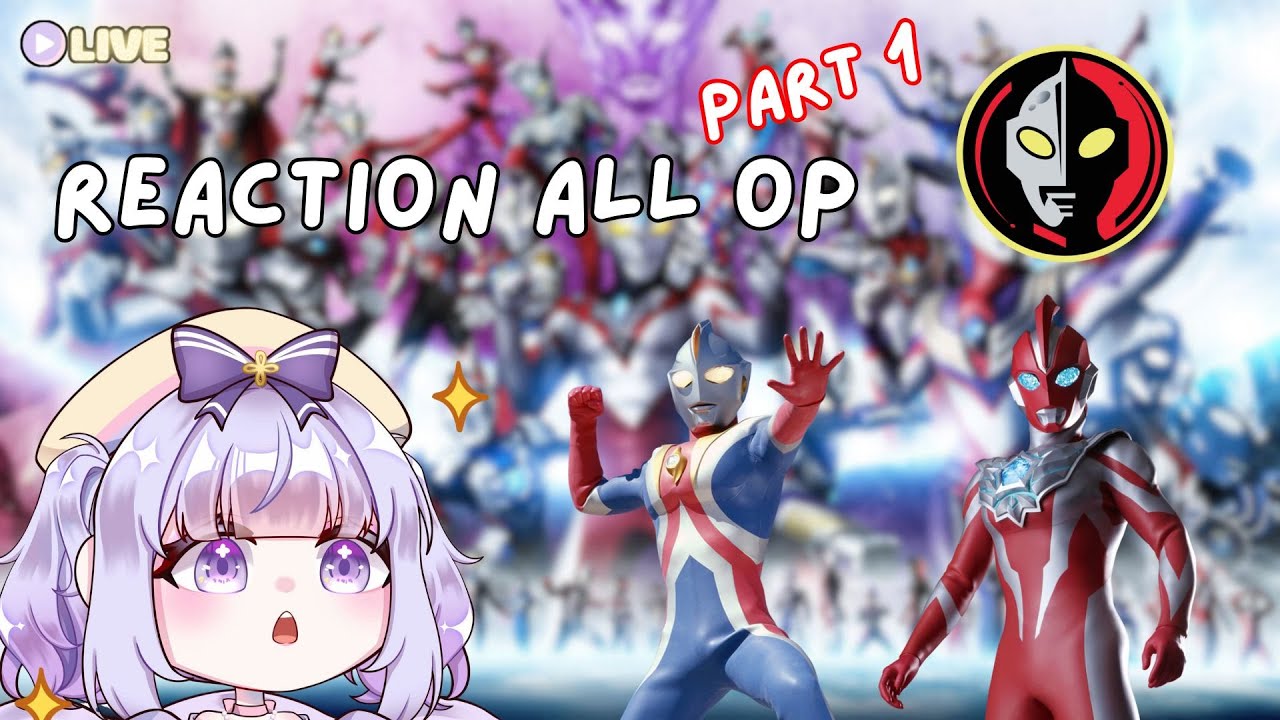 【FreeTalk🪼】 React All Ultraman OP │ #เม้าท์มอยโทคุ