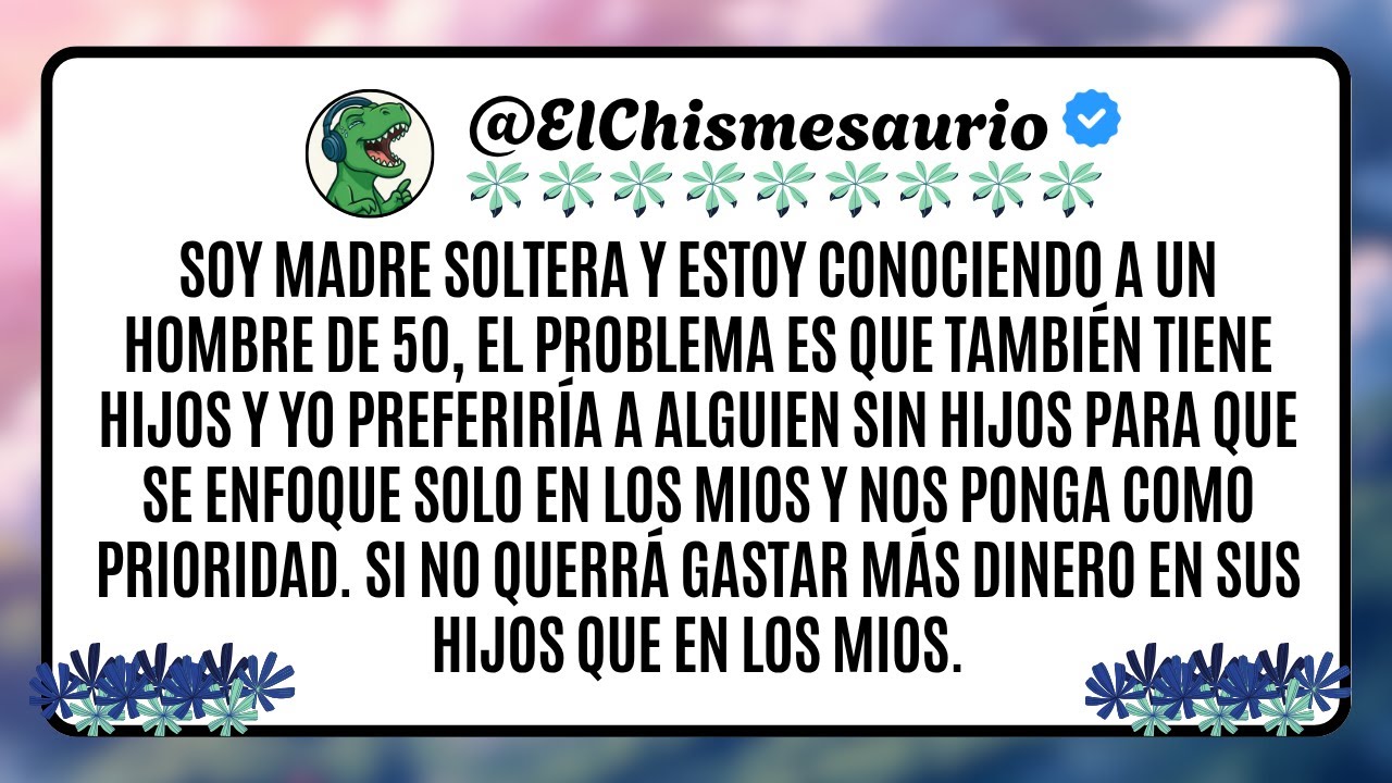 Soy madre soltera y estoy conociendo a un hombre de 50, el problema es que también tiene hijos y yo