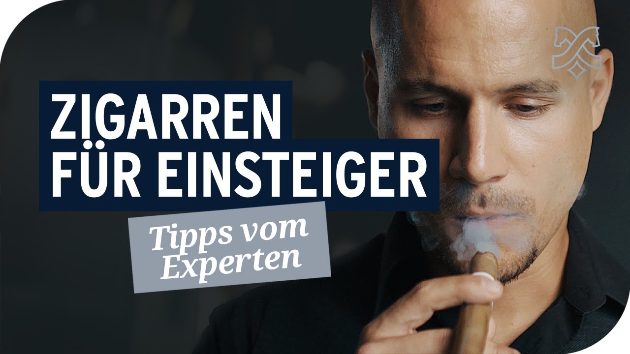 Zigarren f&uuml;r Einsteiger [Tipps vom Experten]
