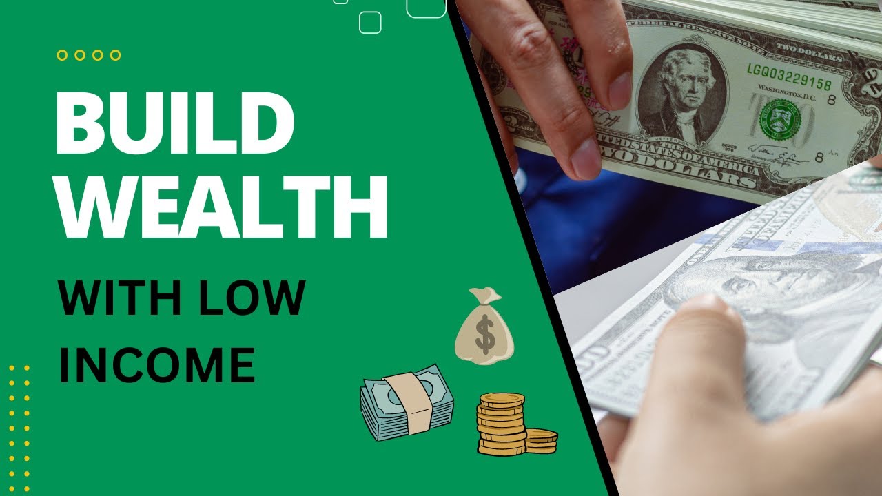 Build Wealth With Low Income: Practical Strategies for Financial Success