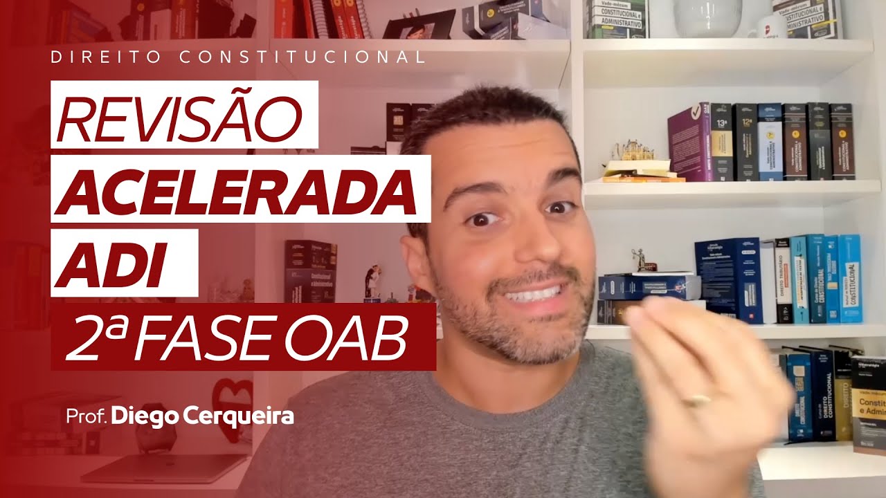 🔴 Revisão Acelerada - ADI para 2ª fase OAB