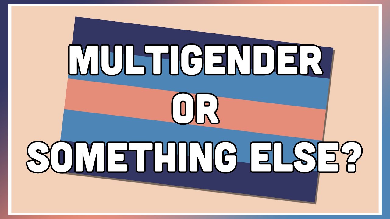 How to Tell if You Have More Than One Gender