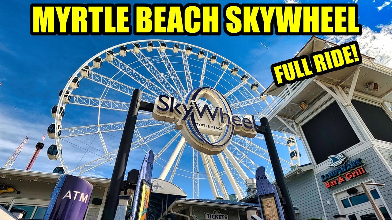 Myrtle Beach SKYWHEEL! Full Ride!