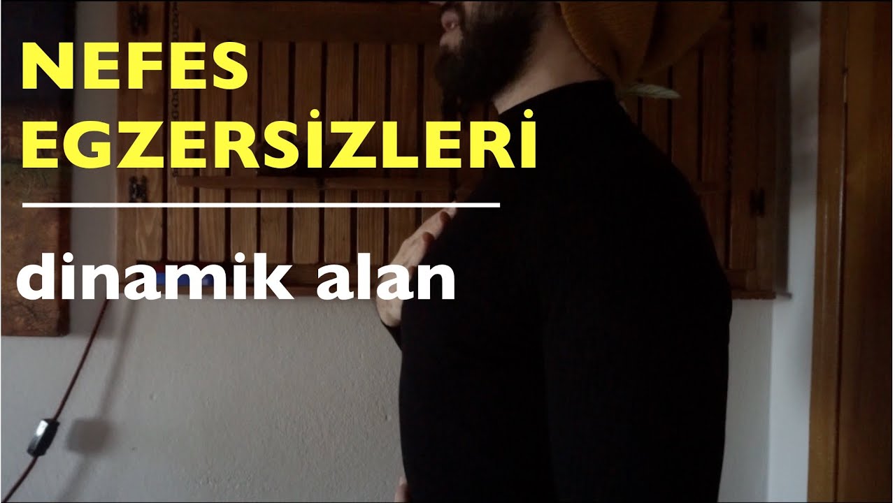 Nefesi Doğru Kullanmak | Dinamik Alan | Egzersiz