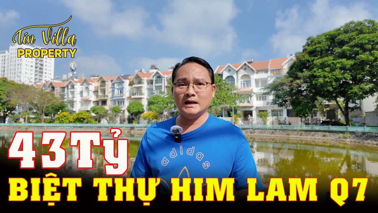 Bán Biệt Thự Him Lam Quận 7 – View Hồ, 150m², Giá Tốt 43 Tỷ | Bán Nhà Him Lam Quận 7