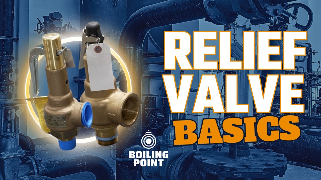 How Relief Valves Actually Work — A 101 Primer for Techs & Operators - The Boiling Point