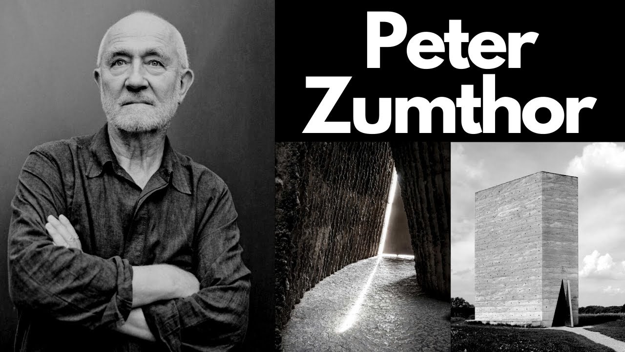 Peter Zumthor | Mimarları Tanıyoruz S:2 B:2