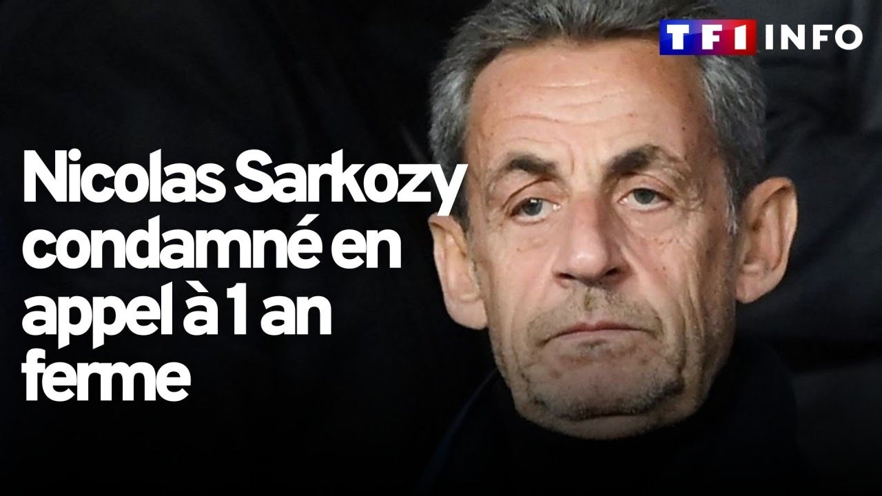 Affaire des écoutes : Nicolas Sarkozy condamné en appel à 1 an ferme