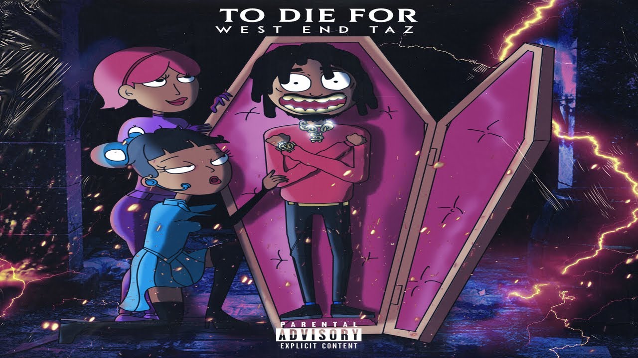 West End Taz - To Die For (Official Audio)