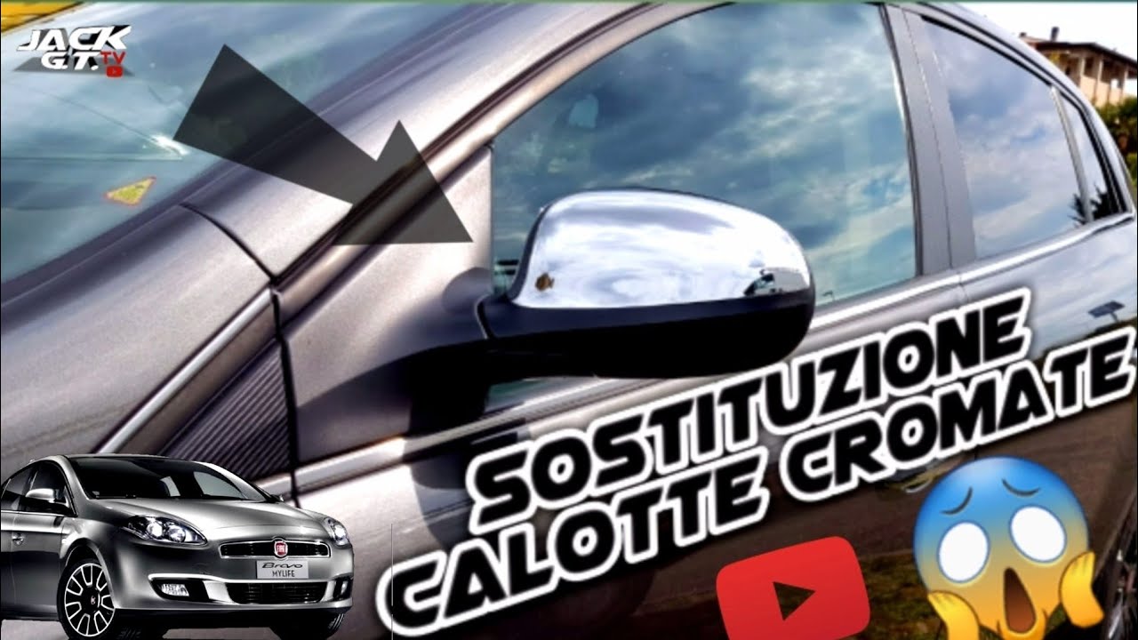 Sostituzione Calotte Cromate su Fiat Bravo serie II