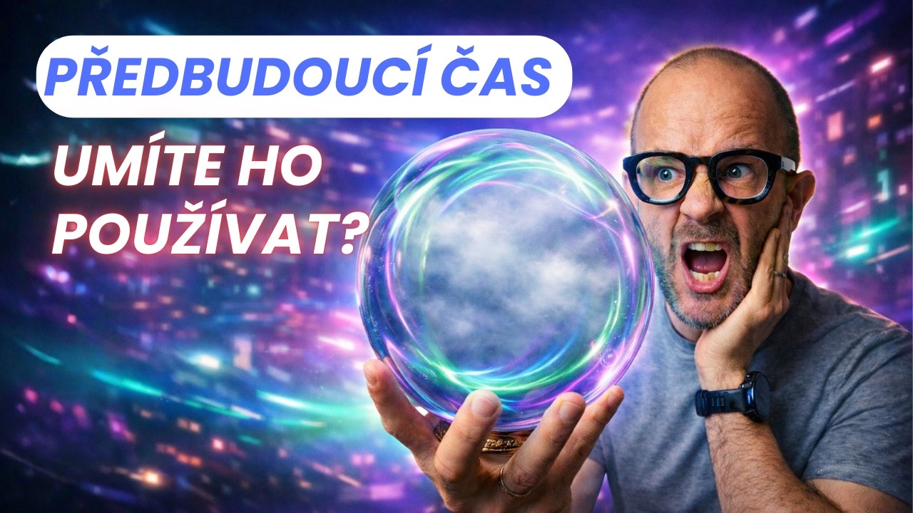 Kdy a jak používat předbudoucí čas?
