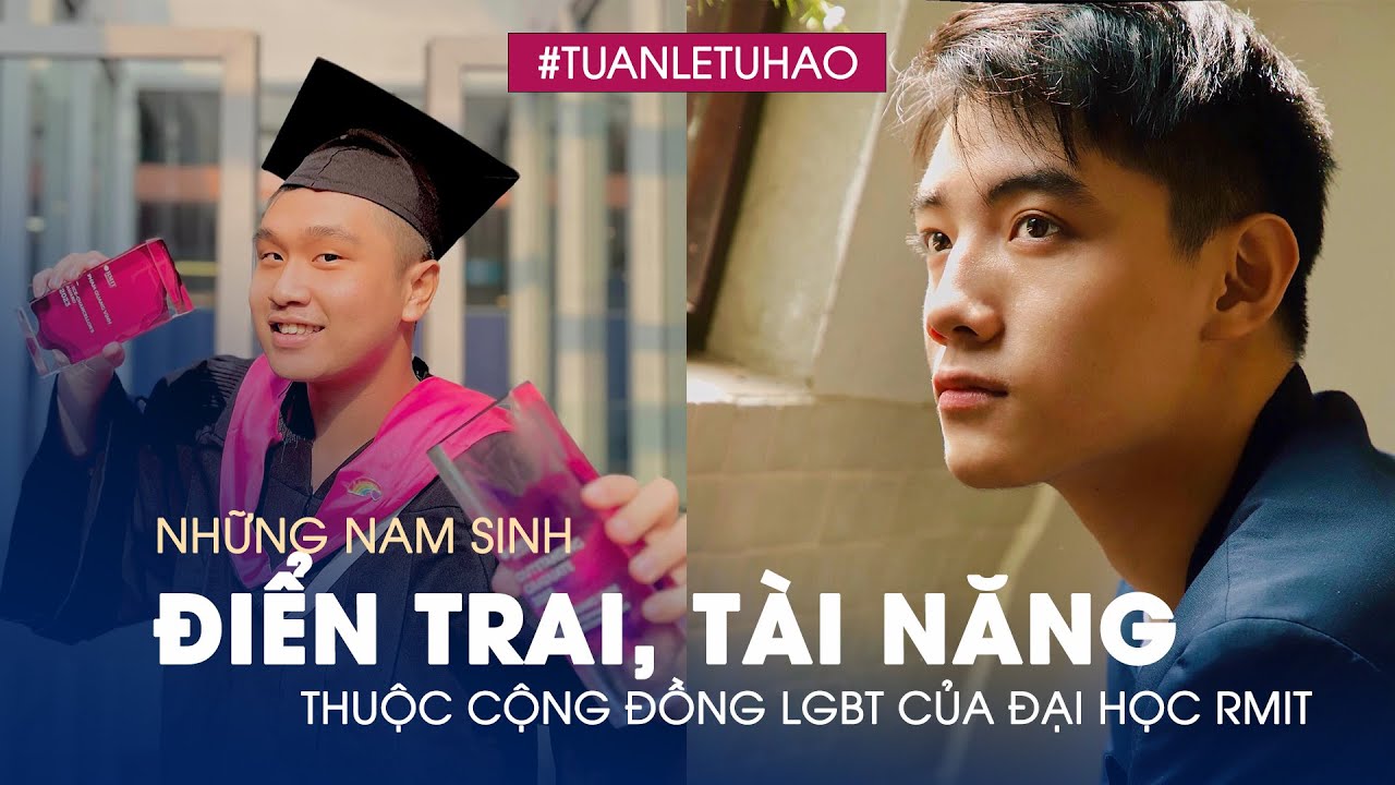 Những sinh viên điển trai, tài năng trong cộng đồng LGBT của ĐH RMIT