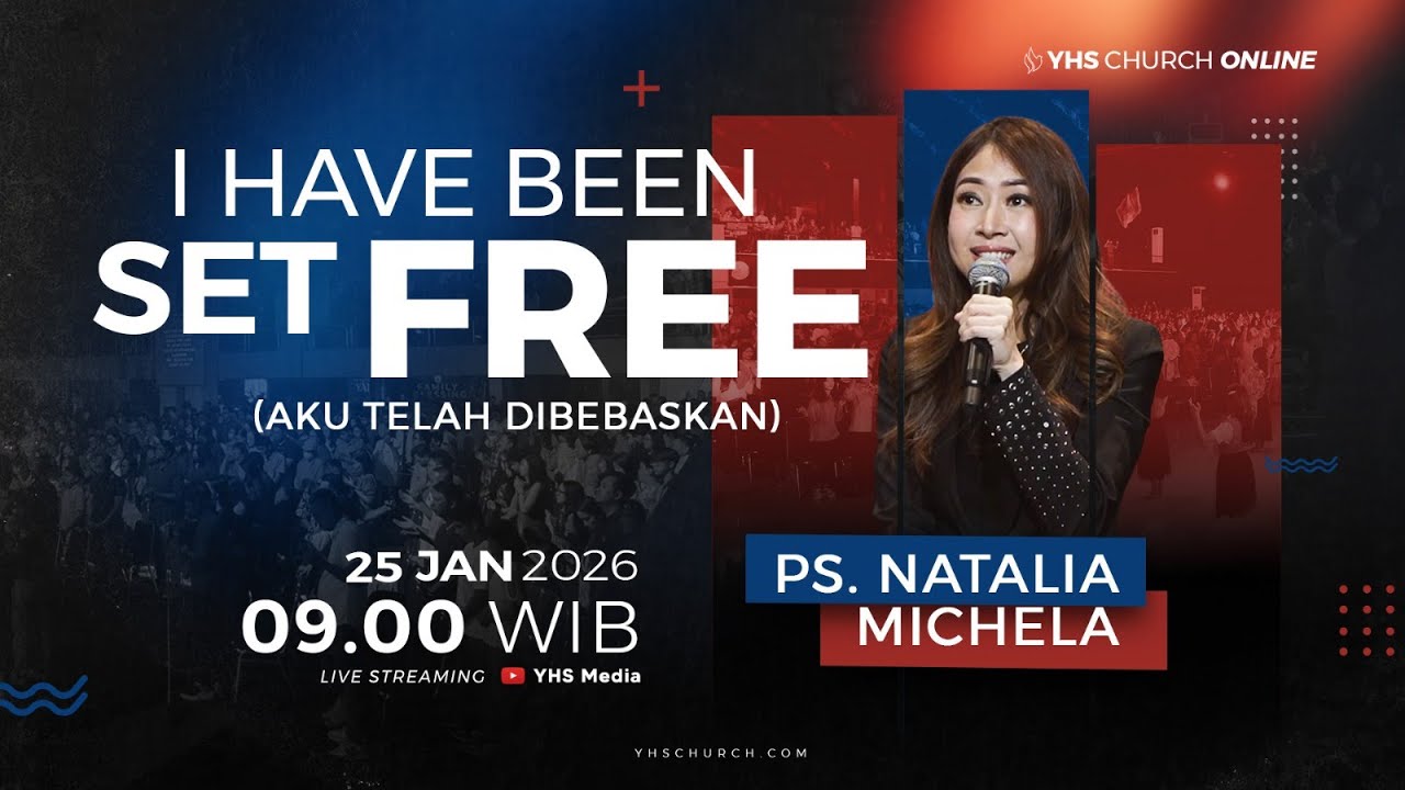 I HAVE BEEN SET FREE – AKU TELAH DIBEBASKAN | PS NATALIA MICHELA -  25 JANUARI 2026