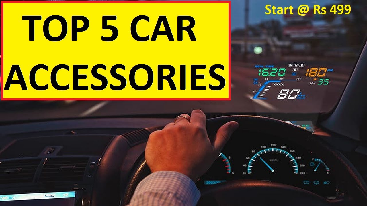 TOP 5 CAR ACCESSORIES : AFFORDABLE BUT MOST USEFUL
