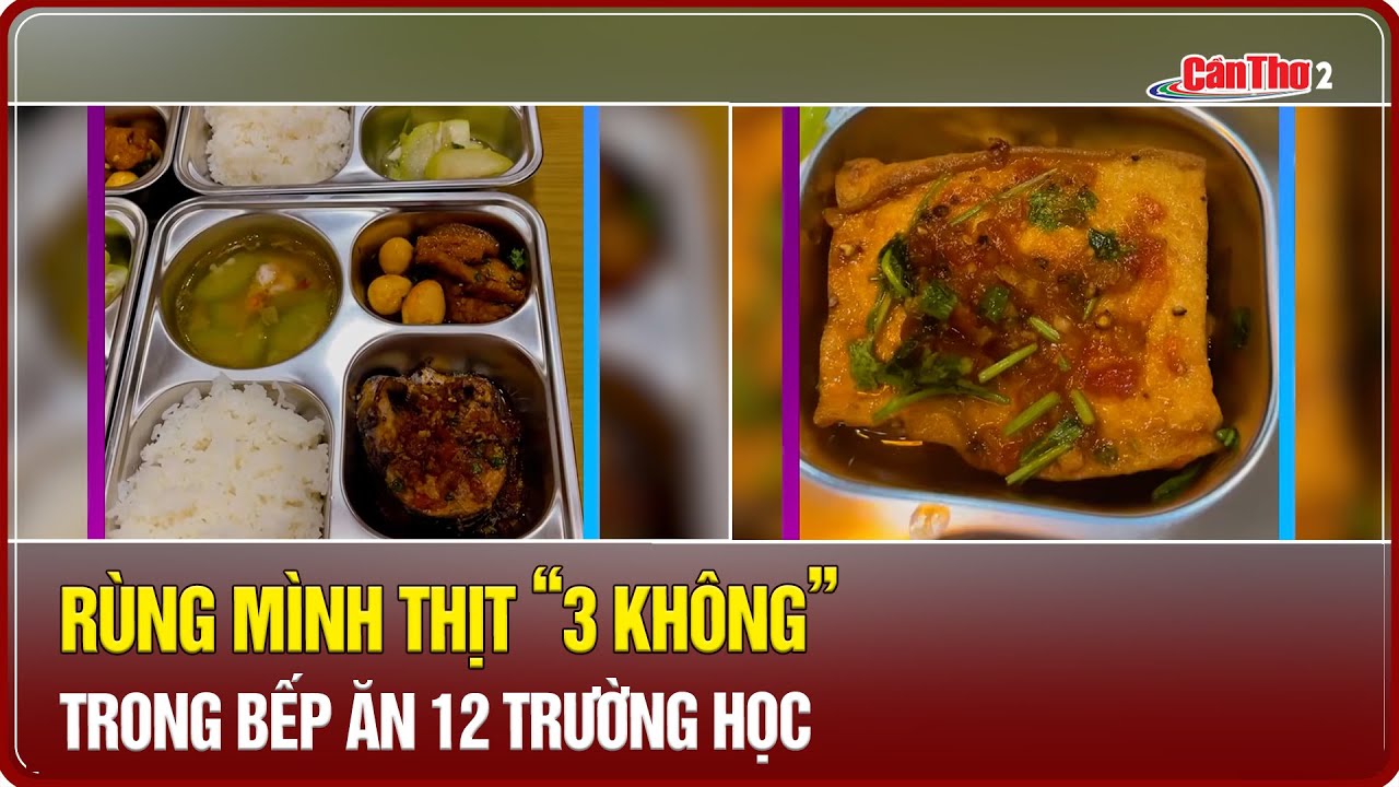 Rùng mình thịt “3 không” trong bếp ăn 12 trường học | Mekong