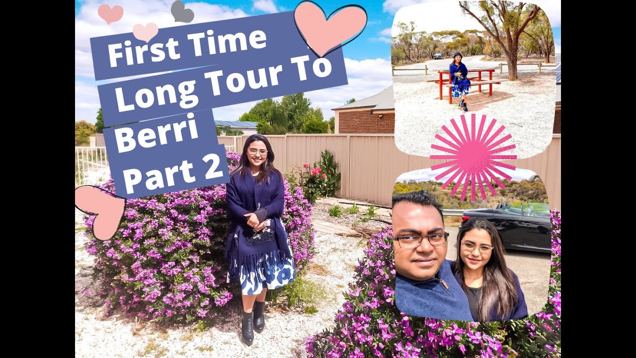 First Time Long Tour to Berri, Riverland region, South Australia (Part: 2)