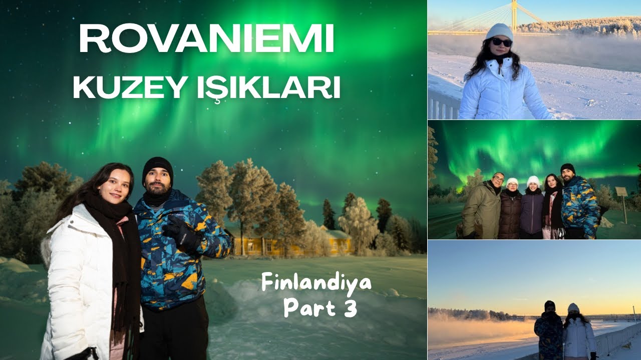 KUZEY IŞIKLARINI GÖRDÜK! Lapland gezisinin en güzel anısı 
