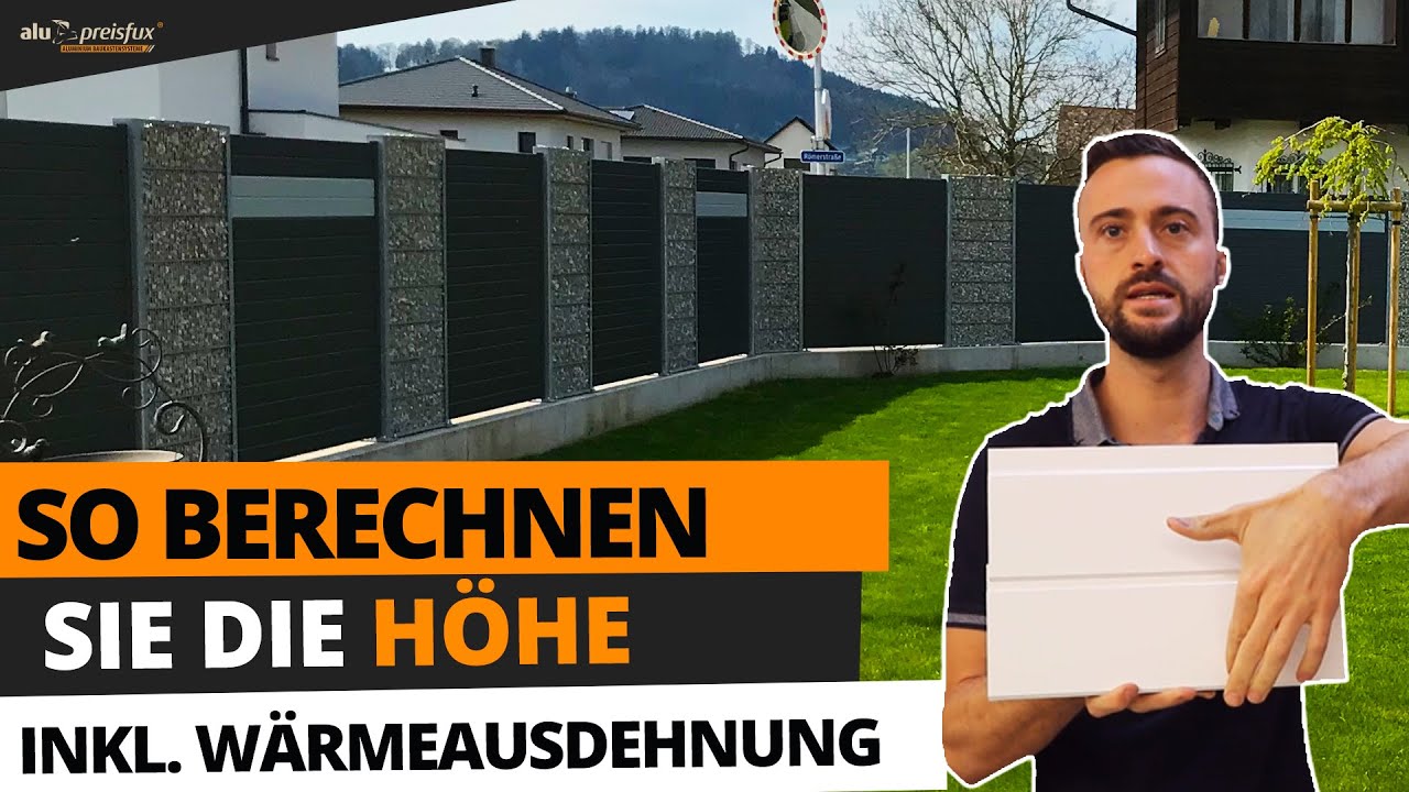 [Alu-Sichtschutz-Zaun] So berechnen Sie die Höhe wie ein Montage Zaun Profi inkl. Wärmeausdehnung !