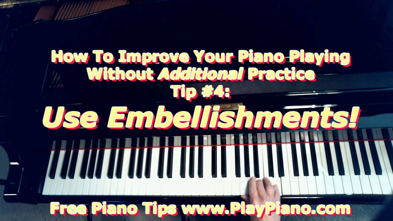 Piano Embellishments To Use In Your Piano Playing