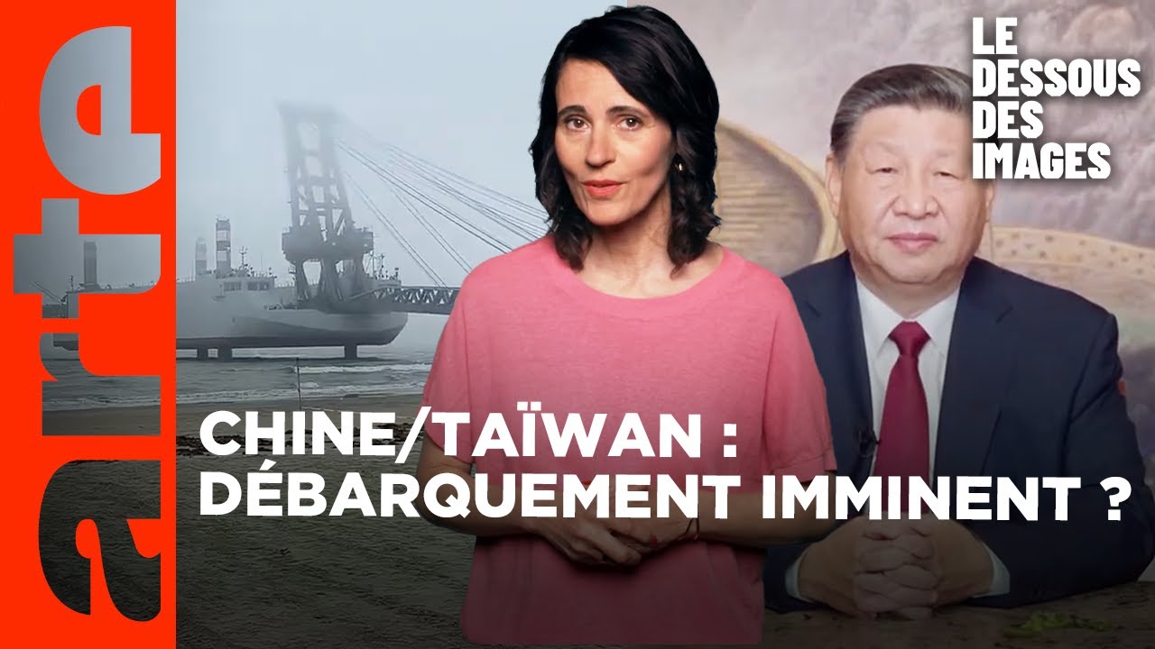 La Chine construirait des barges militaires pour envahir Taïwan - Le dessous des images - ARTE