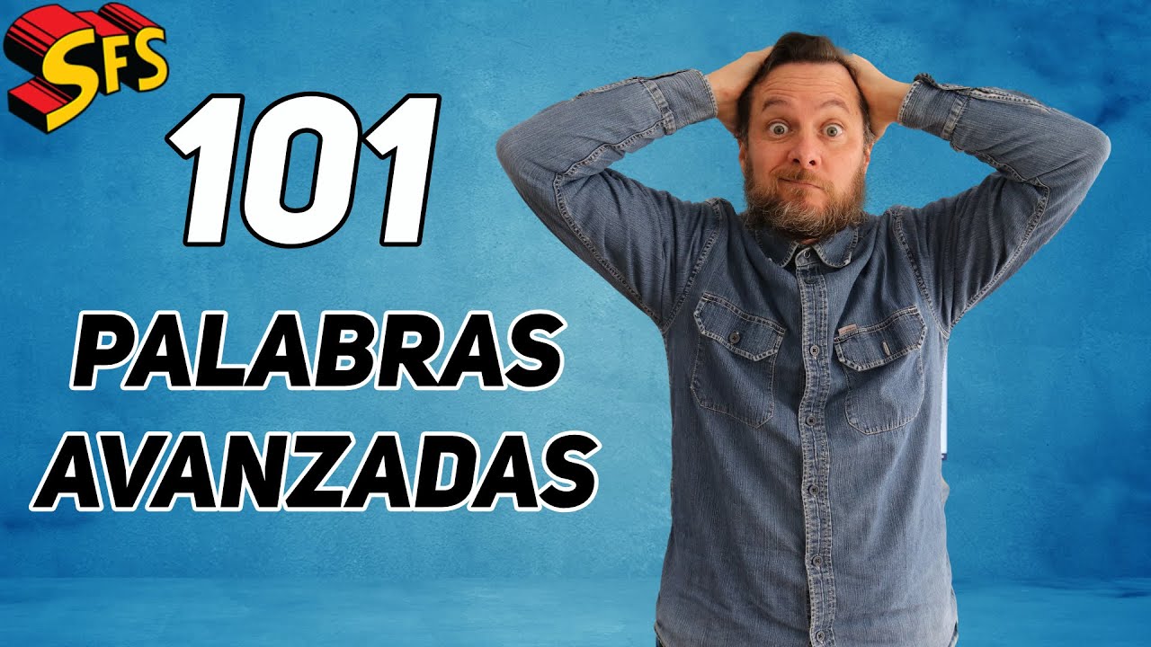 288. 101 palabras avanzadas para dar el salto de calidad que necesita tu español