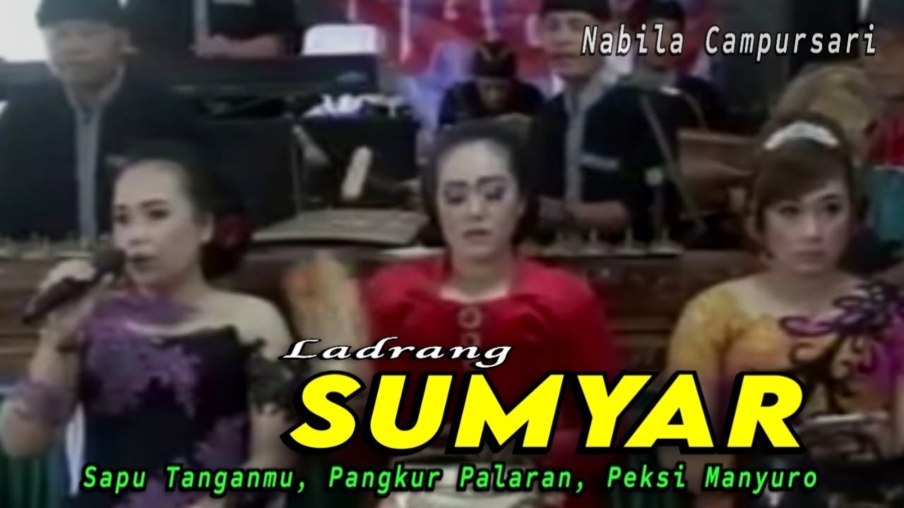 Ladrang SUMYAR ~ Sapu Tanganmu ~ Srepeg Pangkur Palaran ~ Gending Jawa Campursari ~ Cs Nabila