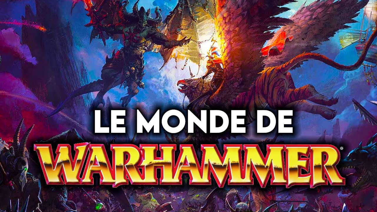 Le Monde de Warhammer Fantasy !