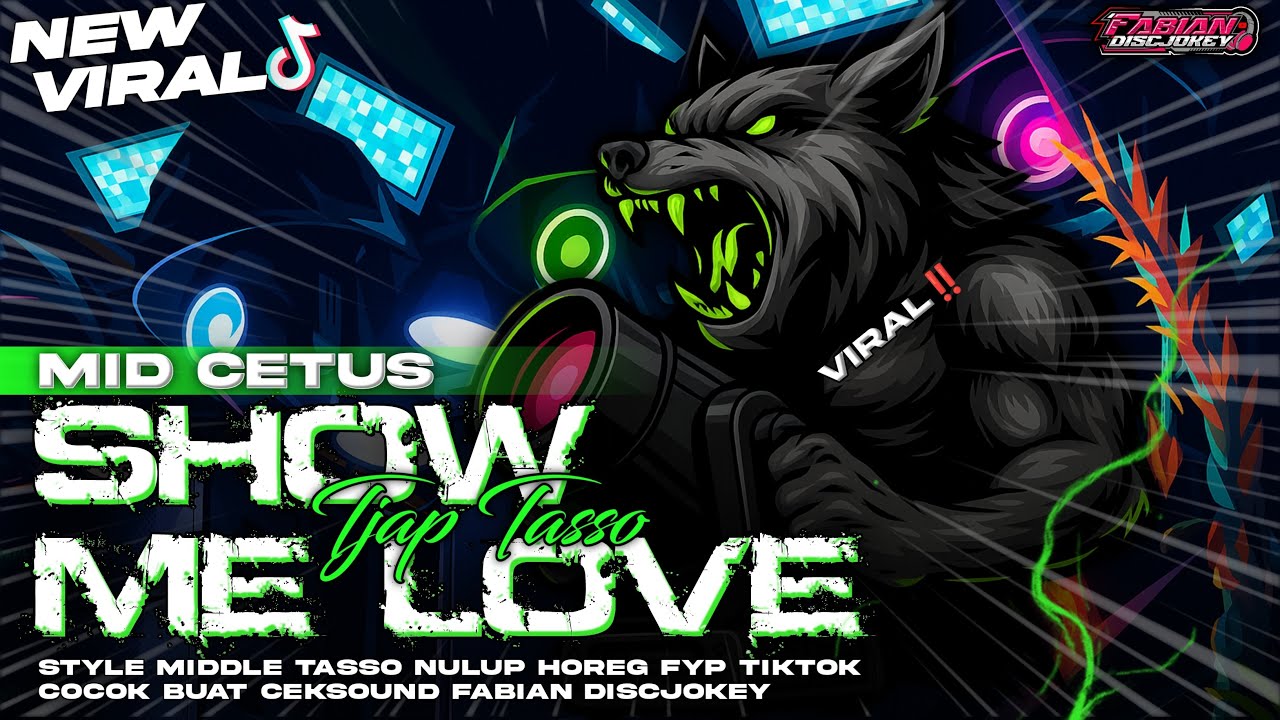 DJ SHOW ME LOVE TJAP TASSO‼️STYLE FABIAN DISCJOKEY MIDDLE CETAS CETUS VIRAL FYP TIKTOK‼️