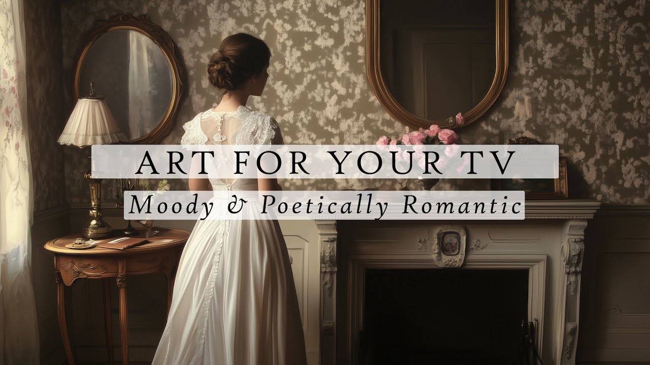 Moody & Poetically Romantic Art For Your TV | Vintage Art Slideshow | Romantic TV Art | 4K | 3 Hours