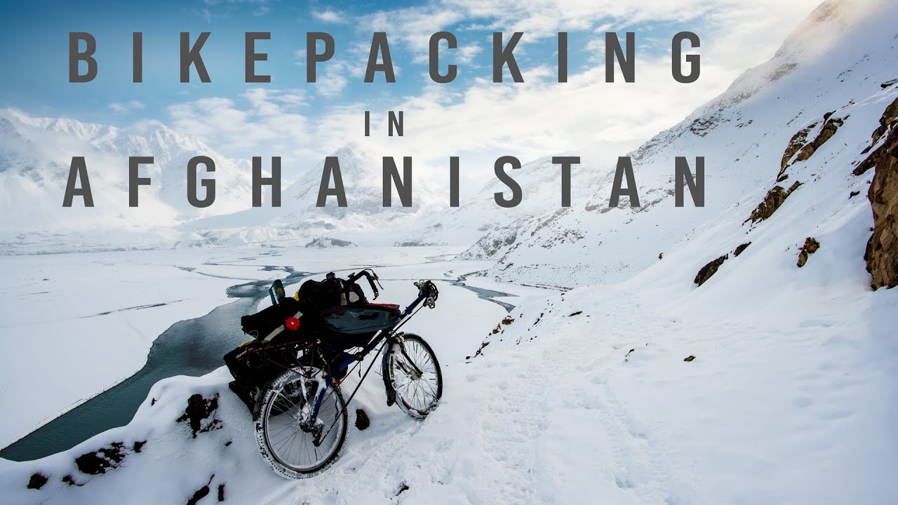 Bikepacking Afghanistan - The toughest Place for bike touring?