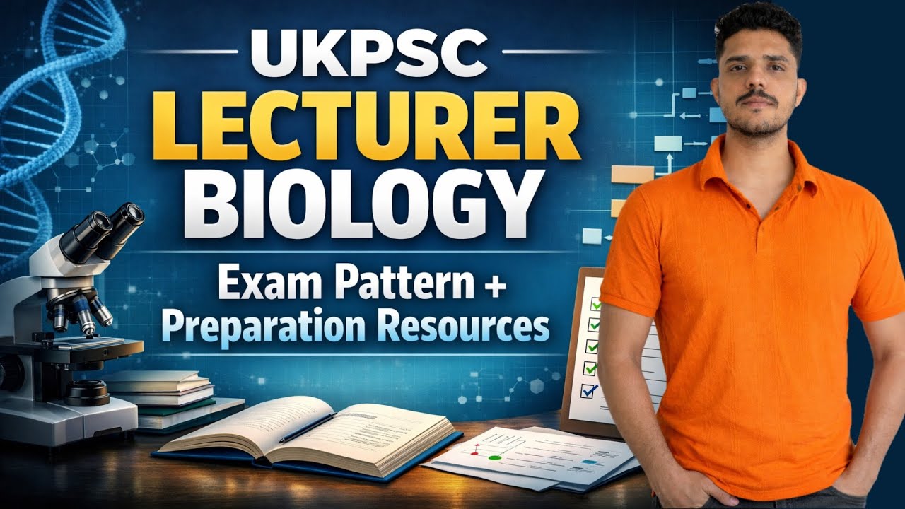 UKPSC Lecturer Biology Exam Pattern & Preparation Strategy | Complete Guidance #ukpsc #biology 