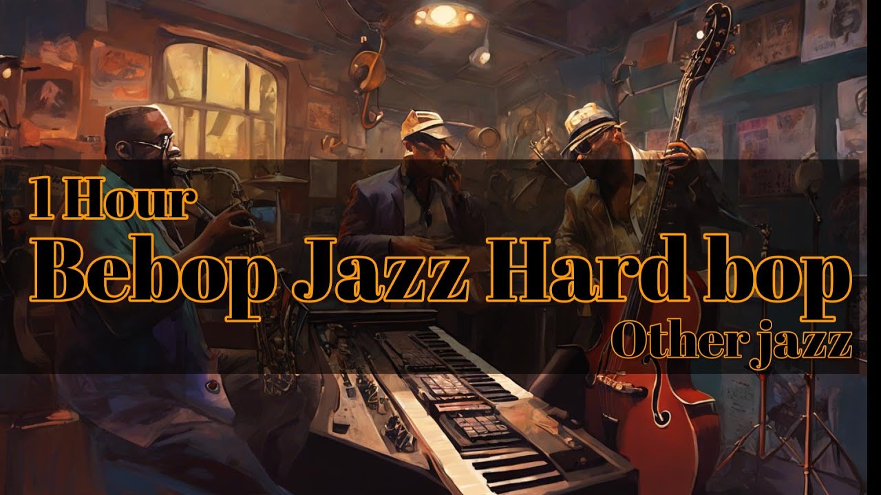 Bebop & Hard Bop Jazz – 1-Hour Playlist for Study and Relaxation