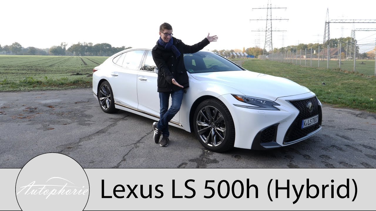 2018 Lexus LS 500h F Sport Fahrbericht / Luxus-Alternative mit feinen Besonderheiten - Autophorie