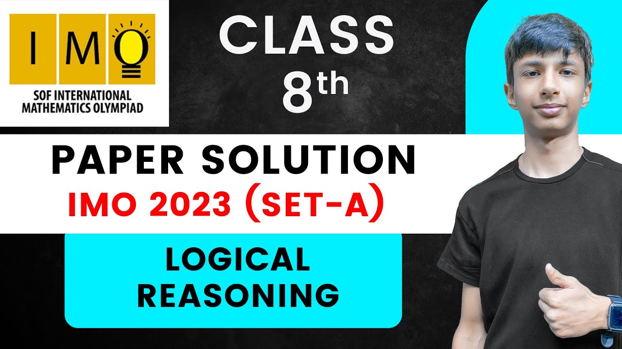 IMO Class 8 2023 Answers Set-A | Class-8 Maths Olympiad Paper Solution | Logical Reasoning Answers