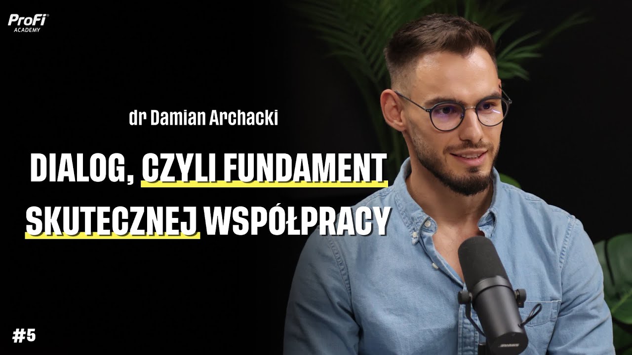 Dialog, czyli fundamentskutecznej współpracy | Damian Archacki